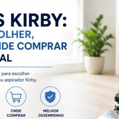 Filtros do Aspirador Kirby: Quando Trocar e Qual Escolher